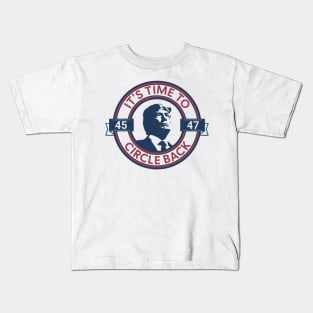 Trump 45 47, Trump Circle Back Republican Proud Conservative, Trump 2024 Supporter Kids T-Shirt